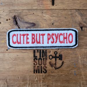 Patch Brodé "Cute But Psycho"