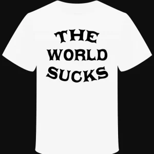 T-shirt "The World Sucks"