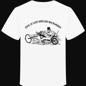 T-shirt "Evil is live spelled backwards"