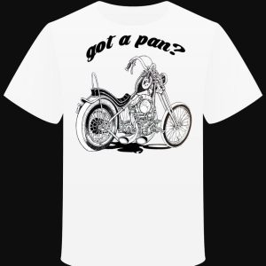 T-shirt "Got a Pan?"