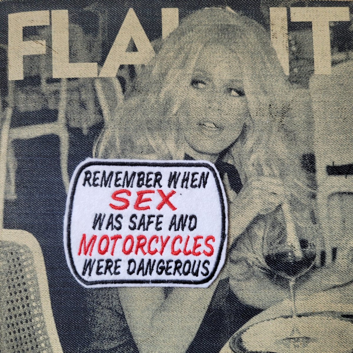 Patch Brodé "When Sex Was Safe and Motorcycles were Dangerous" – Image 2